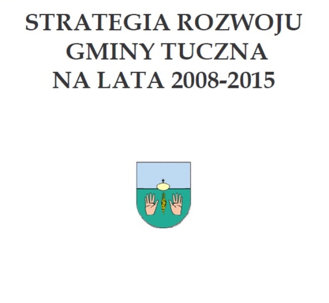 strategia rozwoju gminy tuczna na lata 2008-2015